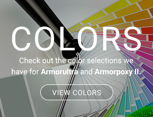 Banner - Colors - Check out the color selections we have for ArmorUltra and ArmorPoxy II - View Colors